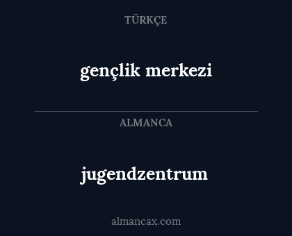 gençlik merkezi - jugendzentrum