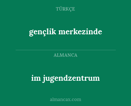 gençlik merkezinde - im jugendzentrum
