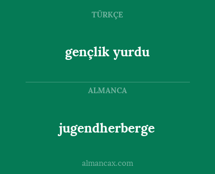 jugendherberge - gençlik yurdu