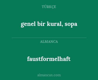 faustformelhaft - genel bir kural, sopa