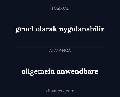 allgemein anwendbare - genel olarak uygulanabilir