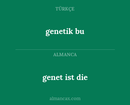 genetik bu - genet ist die