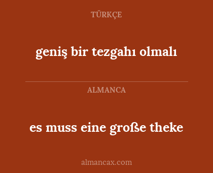 es muss eine große theke - geniş bir tezgahı olmalı