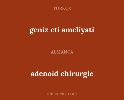 adenoid chirurgie - geniz eti ameliyati