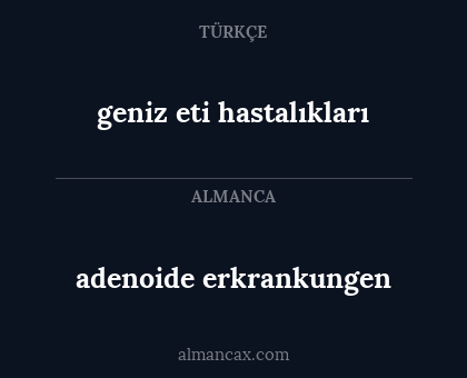 geniz eti hastalıkları - adenoide erkrankungen