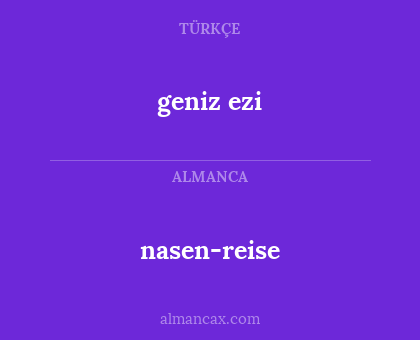 geniz ezi - nasen-reise