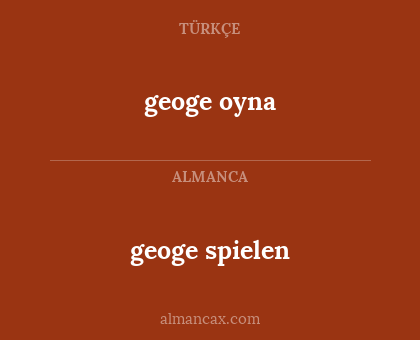 geoge oyna - geoge spielen