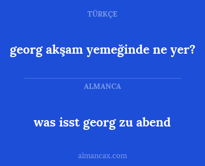 was isst georg zu abend - georg akşam yemeğinde ne yer?