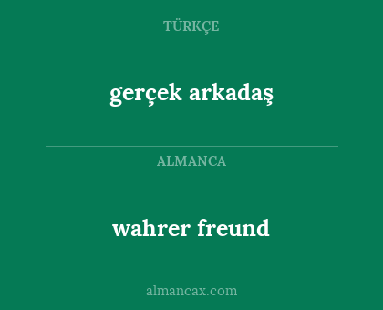 gerçek arkadaş - wahrer freund