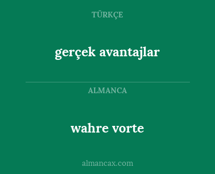 gerçek avantajlar - wahre vorte