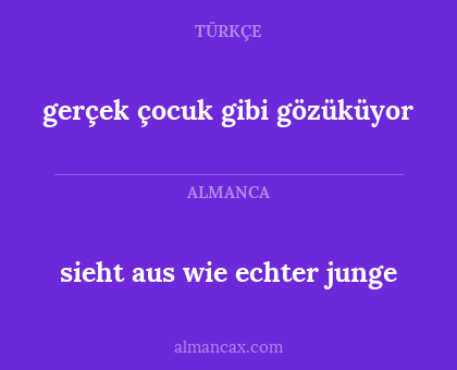 sieht aus wie echter junge - gerçek çocuk gibi gözüküyor
