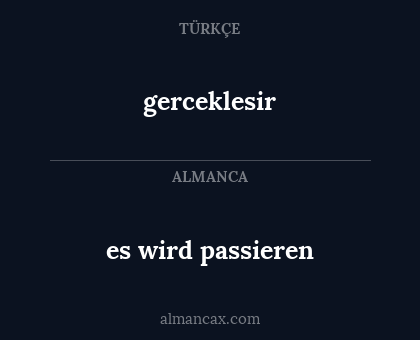 es wird passieren - gerceklesir