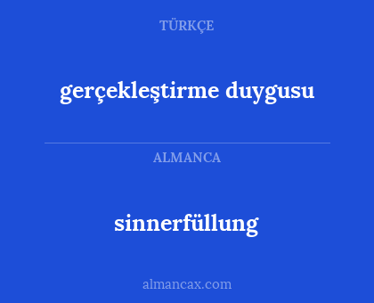 sinnerfüllung - gerçekleştirme duygusu