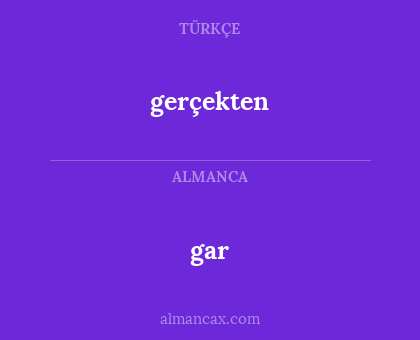 gerçekten - gar