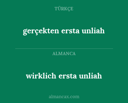 gerçekten ersta unliah - wirklich ersta unliah