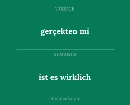 gerçekten mi - ist es wirklich