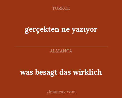gerçekten ne yazıyor - was besagt das wirklich