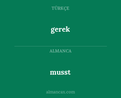 gerek - musst