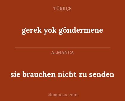 gerek yok göndermene - sie brauchen nicht zu senden