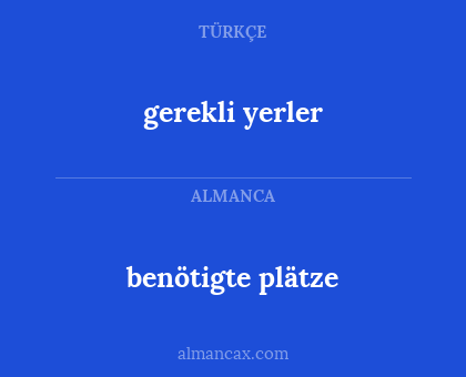 benötigte plätze - gerekli yerler