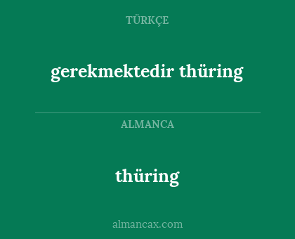 gerekmektedir thüring - thüring