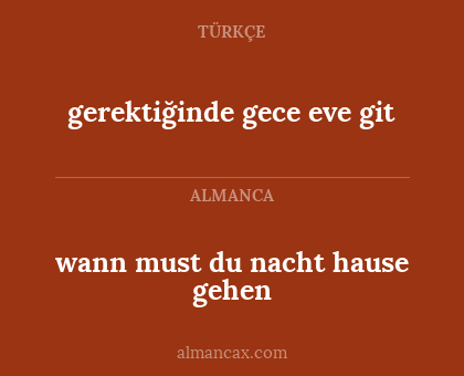 gerektiğinde gece eve git - wann must du nacht hause gehen