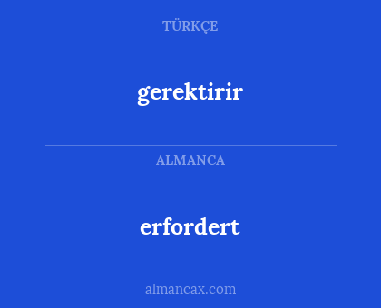 gerektirir - erfordert