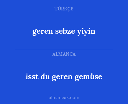 isst du geren gemüse - geren sebze yiyin