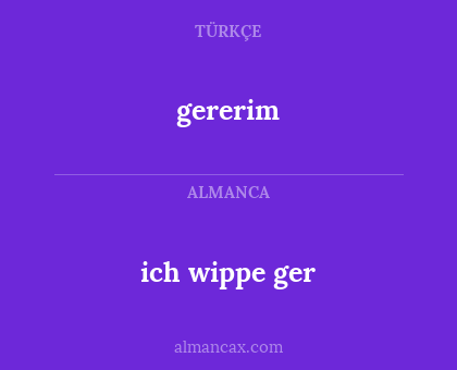 ich wippe ger - gererim
