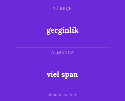 gerginlik - viel span
