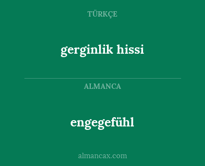 gerginlik hissi - engegefühl