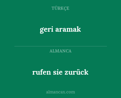 rufen sie zurück - geri aramak