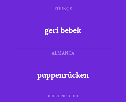 geri bebek - puppenrücken