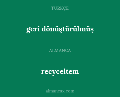 geri dönüştürülmüş - recyceltem
