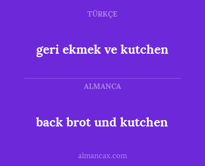 geri ekmek ve kutchen - back brot und kutchen