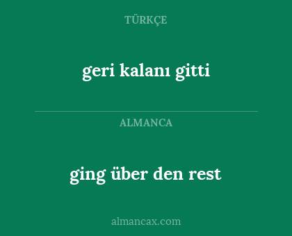 geri kalanı gitti - ging über den rest
