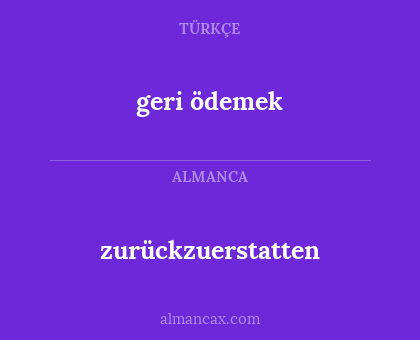geri ödemek - zurückzuerstatten