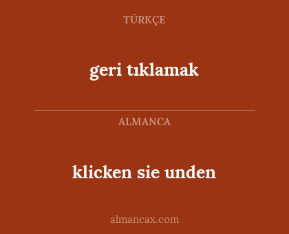 klicken sie unden - geri tıklamak
