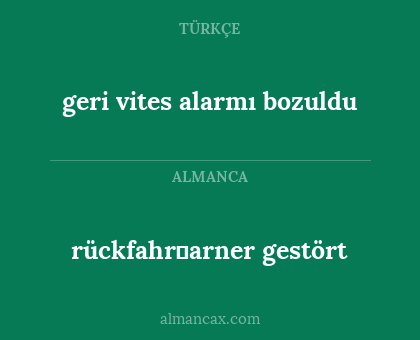 rückfahr₩arner gestört - geri vites alarmı bozuldu