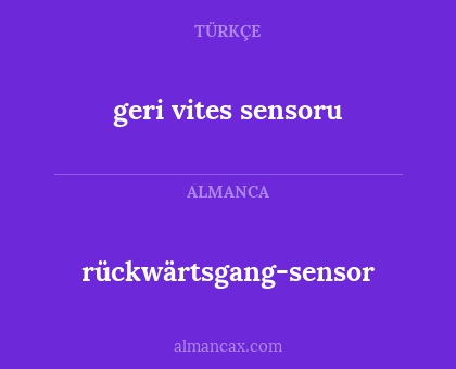 rückwärtsgang-sensor - geri vites sensoru