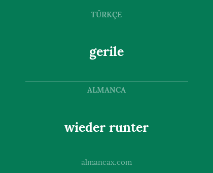 gerile - wieder runter