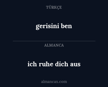 gerisini ben - ich ruhe dich aus