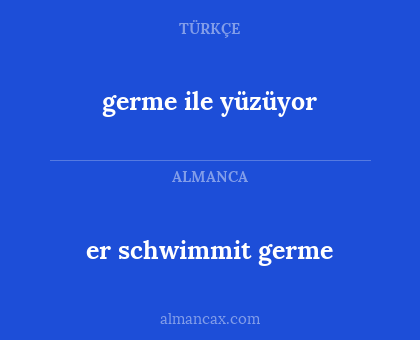er schwimmit germe - germe ile yüzüyor