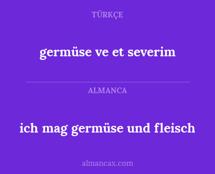 germüse ve et severim - ich mag germüse und fleisch