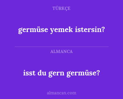 isst du gern germüse? - germüse yemek istersin?
