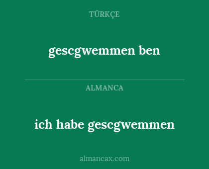 gescgwemmen ben - ich habe gescgwemmen