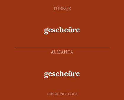 gescheüre - gescheüre