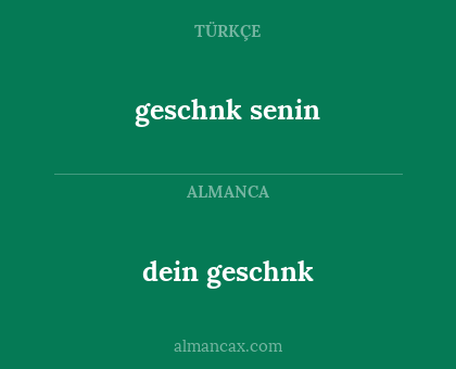 geschnk senin - dein geschnk
