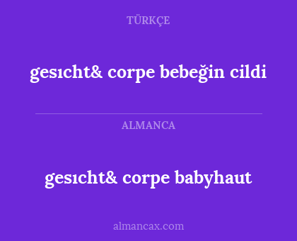 gesıcht& corpe bebeğin cildi - gesıcht& corpe babyhaut