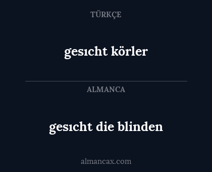gesıcht die blinden - gesıcht körler